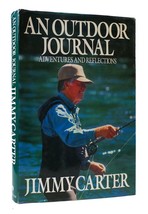 Jimmy Carter An Outdoor Journal: Adventures And Reflections 1st Edition 1st Pri - £38.81 GBP