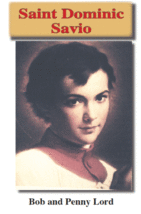 Saint Dominic Savio Pamphlet/Minibook, by Bob and Penny Lord,New - £6.30 GBP