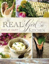 The Real Girl&#39;s Kitchen Book by Haylie Duff - £6.29 GBP
