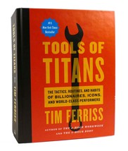 Tim Ferriss TOOLS OF TITANS The Tactics, Routines, and Habits of Billionaires, I - £37.84 GBP