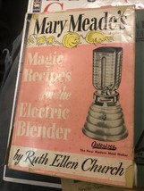 Mary Meade&#39;s Magic Recipes for the Electric Blender - Ruth Ellen Church ... - £7.18 GBP