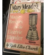 Mary Meade&#39;s Magic Recipes for the Electric Blender - Ruth Ellen Church ... - £7.18 GBP