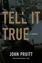 Tell It True: A Novel John Pruitt - £14.01 GBP