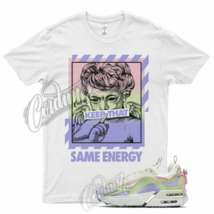 ENERGY Shirt for N Air Max Furyosa Pink Green Purple Arctic Soft Dunk Low Ice - £20.31 GBP+