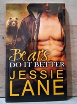 Bears Do It Better Jessie Lane Signed PB Erotic Romance 2016 - $14.00