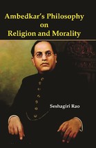 Ambedkar&#39;s Philosophy On Religion and Morality [Hardcover] - £24.49 GBP