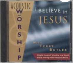 Terry Butler - Acoustic Worship I Believe In Jesus (CD) VG - £3.75 GBP