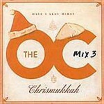 Various Artists : O.c., The - Mix 3: Have a Very Merry Chismukkah CD (2004) Pre- - £11.91 GBP