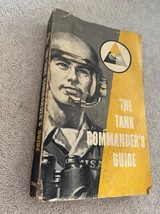 RARE 1963 THE TANK COMMANDER&#39;S GUIDE BOOK COMBAT WARFARE MILITARY ARMY S... - £15.05 GBP