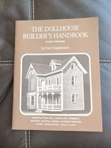 The Dollhouse Builder&#39;s Handbook by Fred Stephenson Paperback 1989 Construction - £22.77 GBP