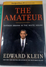 The Amateur: Barack Obama in the White House by Edward Klein 2012 hardcover/DJ - $5.94