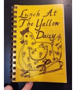 Lunch at the Yellow Daisy Little Rock Arkansas AR 1978 Cookbook Recipe Book - £7.58 GBP