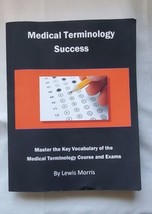 Medical Terminology Success : Master the Key Vocabulary of the Medical... - $24.74