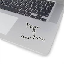 Kiss-Cut Stickers &quot;Pray About Everything&quot; in 4 Sizes - £5.20 GBP+