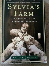 Sylvia&#39;s Farm: The Journal of an Improbable Shepherd, PB by Sylvia Jorrin - £3.70 GBP