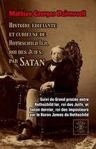 Histoire édifiante et curieuse de Rothschild Ier, roi des Juifs, par Satan - £11.99 GBP