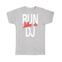 Run Like a DJ : Gift T-Shirt Music Office Funny Musician Coworker Profession Dis - £19.65 GBP