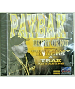 PAYBAK LIKE IT OR NOT with GHOST COAST RIDERS &amp; TRAK ASSASINS VIP 2000 CD - £7.52 GBP