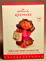 Hallmark Girls Just Want To Have Fun   Magic Sound - 2015 Keepsake Ornament - £11.17 GBP