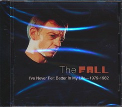 I&#39;ve Never Felt Better in My Life: 1979-1982 [Audio CD] The Fall - $10.88