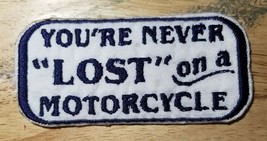 You&#39;re Never Lost On A Motorcycle - Biker - Sew On/Iron On Patch       10345 - £4.74 GBP