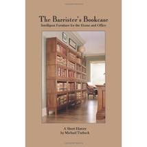 The Barrister&#39;s Bookcase: Intelligent Furniture for the Home and Office Michael  - $13.00