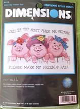 1999 Dimensions Stamped Cross Stitch Kit Make My Friends Fat 6810 7&quot; x 5... - £5.91 GBP