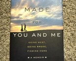 Made for You and Me: Going West, Going Broke, Finding Home - £4.69 GBP