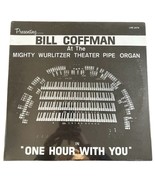 Bill Coffman Mighty Wurlitzer Organ In One Hour with You SEALED Vinyl LP... - $55.77 CAD