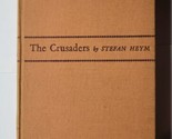 The Crusaders, A Novel of Only Yesterday Stefan Heym 1948 Little Brown H... - £10.25 GBP