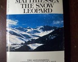 The Snow Leopard Matthiessen, Peter - $2.93