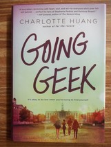 GOING GEEK By Charlotte Huang (Hardcover 2016) - $3.00