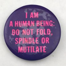 I am a Human Being Do Not Fold Spindle or Mutilate Vintage Pin Button Pinback - £9.62 GBP