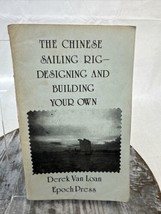 The Chinese Sailing Rig Designing and Building Your Own by Derek VanLoan booklet - £7.63 GBP