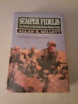 SIGNED Semper Fidelis: History US Marine Corps: Revised -Allan R Millett HC 1991 - £62.63 GBP