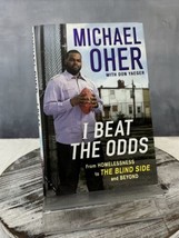 I Beat the Odds: From Homelessness, to The Blind Side, and Beyond Michael Oher - £6.06 GBP