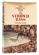 Nicholas Karas The Complete Book Of The Striped Bass 1st Edition 1st Printing - £63.57 GBP