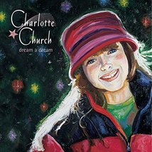 Dream a Dream (North American Version) [Audio CD] Charlotte Church - £3.95 GBP