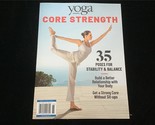 Meredith Yoga Journal Magazine Core Strength: 35 Poses for Stability &amp; B... - $11.00