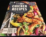 A360Media Magazine 50+ Chicken Recipes That are Anything But Boring! - $12.00