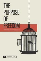 The Purpose of Freedom: How to Untie Soul Ties and Uproot Strongholds by Eze PB - £5.61 GBP