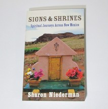 Signs &amp; Shrines Paperback Sharon Niederman 1st Edition New Mexico Guide 2012 - £19.09 GBP