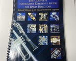 The Complete Instrument Reference Guide for Band Directors Spiral Bound - $16.78