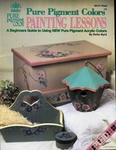 Tole Decorative Pure Pigment Colors Beginners Painting Lessons Bette Byrd Book - £11.05 GBP