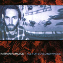 Nathan Hamilton - All For Love And Wages (CD) (VG) - £2.22 GBP