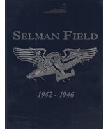 Selman Field World War II: 1942 - 1946 - $2,841.74 MXN