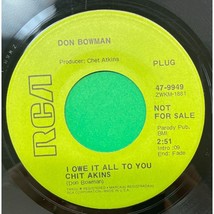 Don Bowman I Owe It All to You Chit Akins / Another Puff 45 Country Prom... - £9.34 GBP