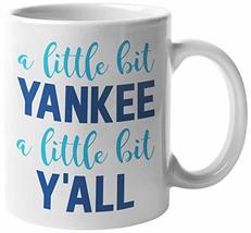 A Little Bit Yankee, A Little Bit Y&#39;all Southerner Slang Quotes &amp; Sayings Coffee - $19.79+