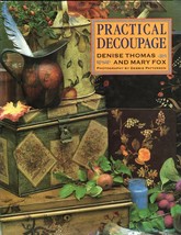 Practical Decoupage Denise Thomas and Mary Fox - Hardcover 1993 - £6.61 GBP