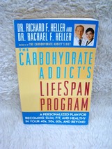 1998 The Carbohydrate Addict&#39;s Lifespan Program Drs. Richard/Rachael Heller Pb - £5.18 GBP